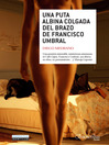 Una Puta Albina Colgada del Brazo de Francisco Umbral